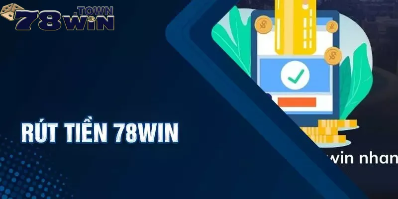 Rút tiền 78win